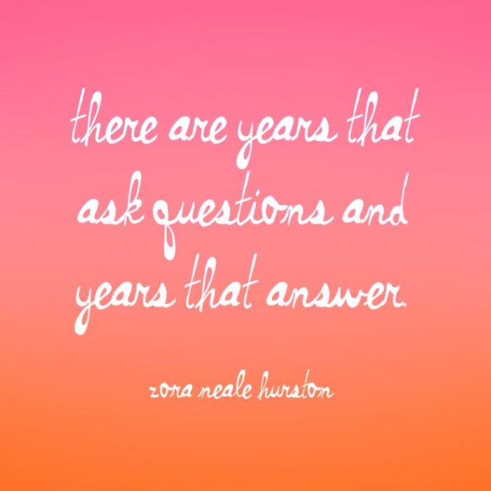 there are years that ask questions and years that answer