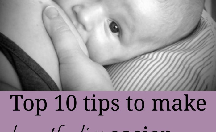 Top 10 tips to make breastfeeding&nbsp;easier
